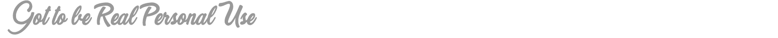Got to be Real font preview